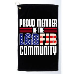 Proud Member Of The LGBFJB Community Platinum Collection Golf Towel