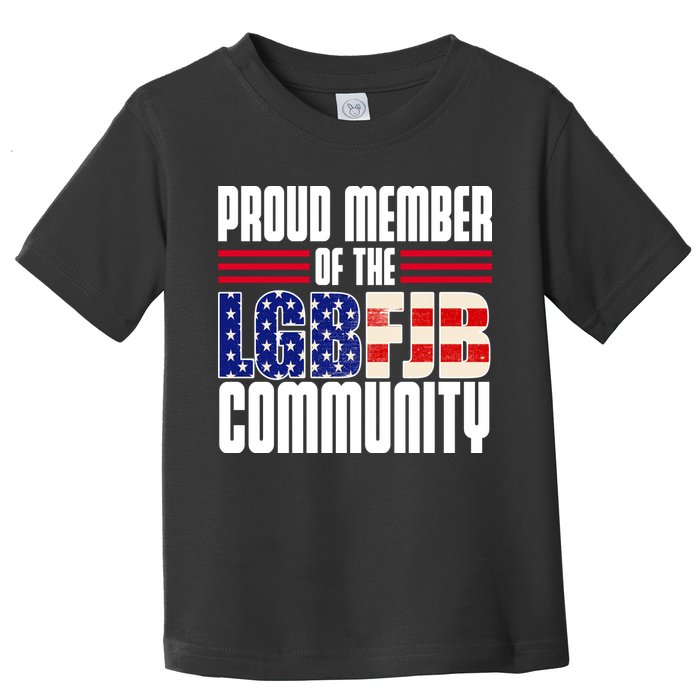 Proud Member Of The LGBFJB Community Toddler T-Shirt
