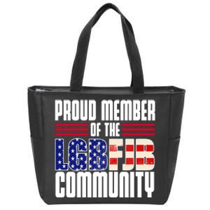 Proud Member Of The LGBFJB Community Zip Tote Bag