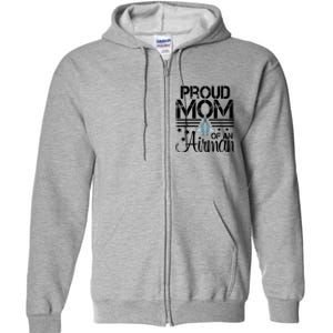 Proud Mom Of An Air Jet Plane Pilot Gift Full Zip Hoodie