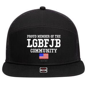 Proud Member Of The LGBFJB Community USA Flag LGB FJB 7 Panel Mesh Trucker Snapback Hat