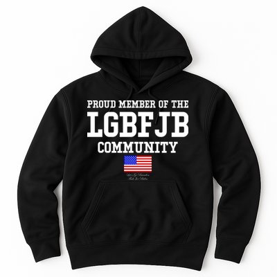 Proud Member Of The LGBFJB Community USA Flag LGB FJB Hoodie