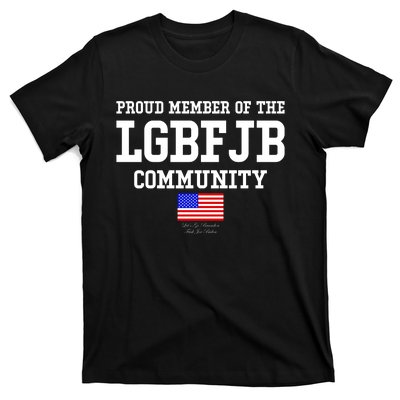 Proud Member Of The LGBFJB Community USA Flag LGB FJB T-Shirt