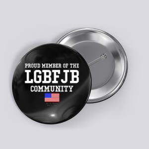 Proud Member Of The LGBFJB Community USA Flag LGB FJB Button