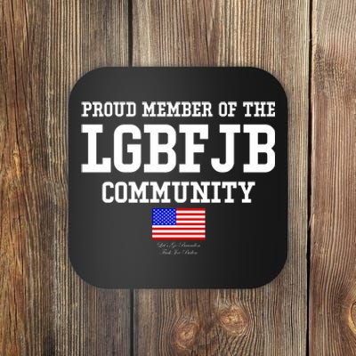 Proud Member Of The LGBFJB Community USA Flag LGB FJB Coaster