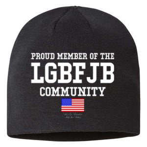 Proud Member Of The LGBFJB Community USA Flag LGB FJB Sustainable Beanie