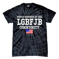 Proud Member Of The LGBFJB Community USA Flag LGB FJB Tie-Dye T-Shirt
