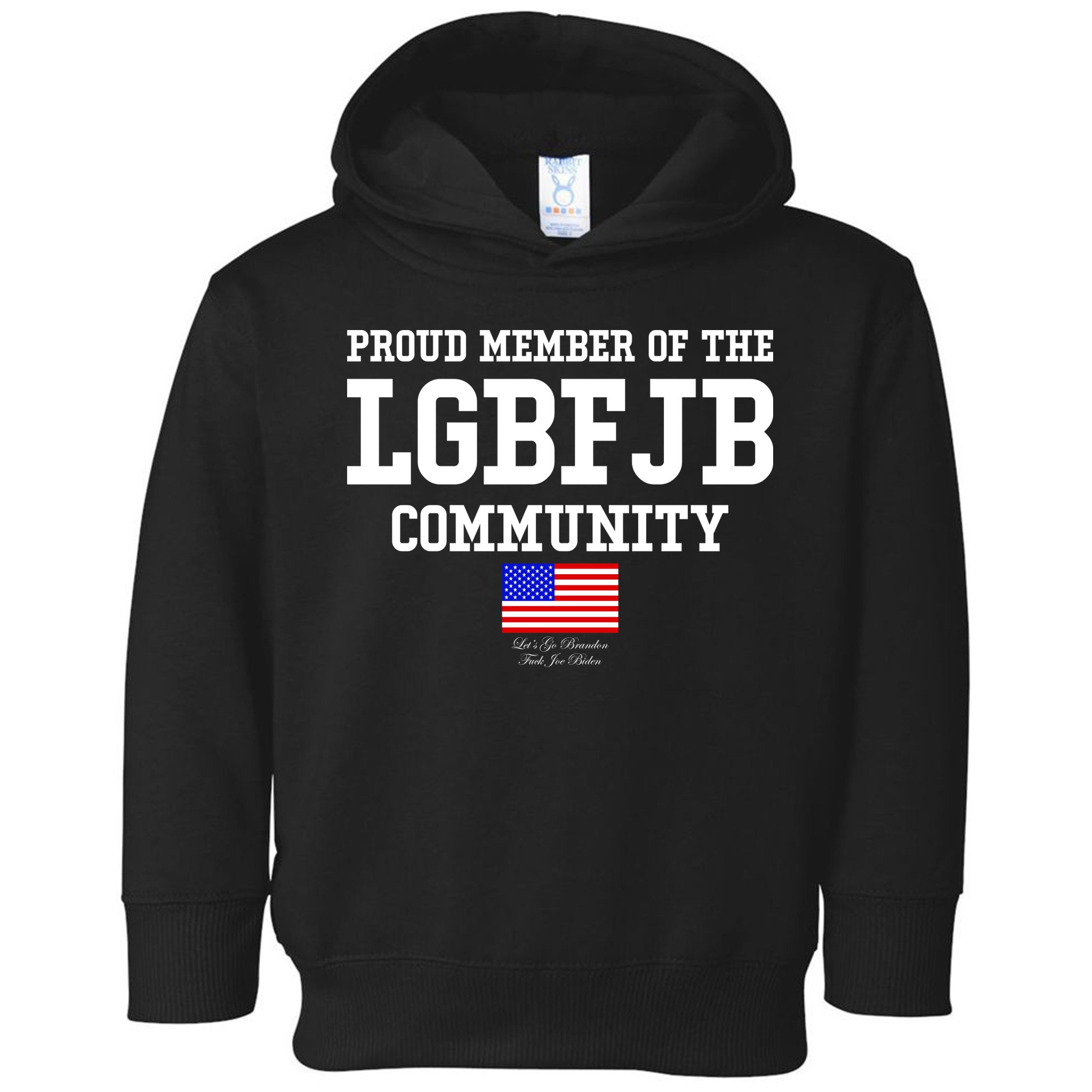 Proud Member Of The LGBFJB Community USA Flag LGB FJB Toddler Hoodie