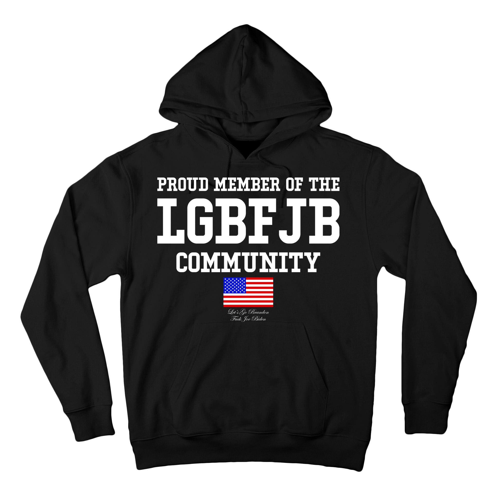 Proud Member Of The LGBFJB Community USA Flag LGB FJB Tall Hoodie