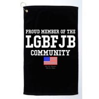 Proud Member Of The LGBFJB Community USA Flag LGB FJB Golf Towel