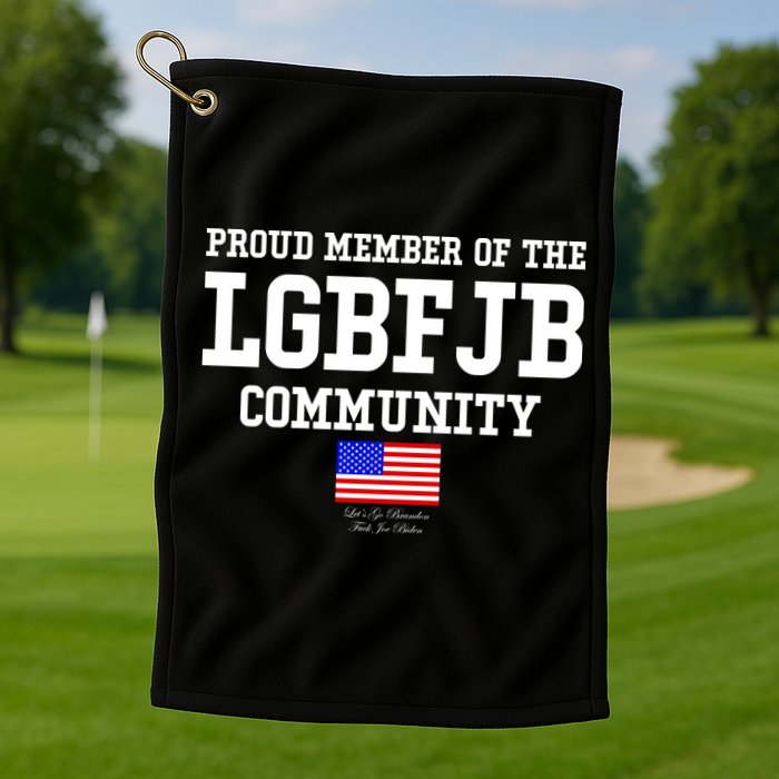 Proud Member Of The LGBFJB Community USA Flag LGB FJB Golf Towel