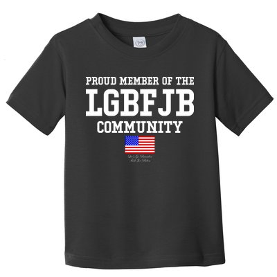 Proud Member Of The LGBFJB Community USA Flag LGB FJB Toddler T-Shirt