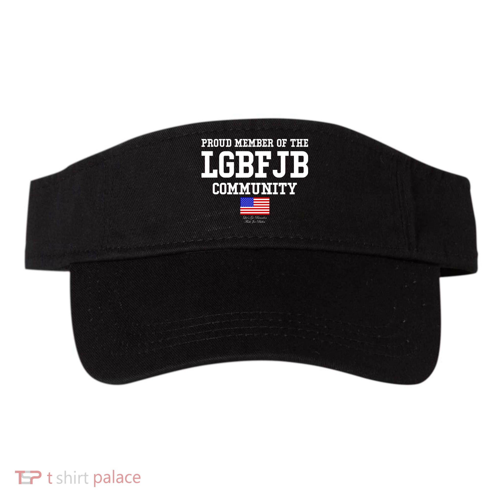 Proud Member Of The LGBFJB Community USA Flag LGB FJB Visor