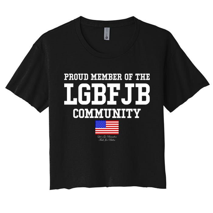Proud Member Of The LGBFJB Community USA Flag LGB FJB Women's Crop Top Tee