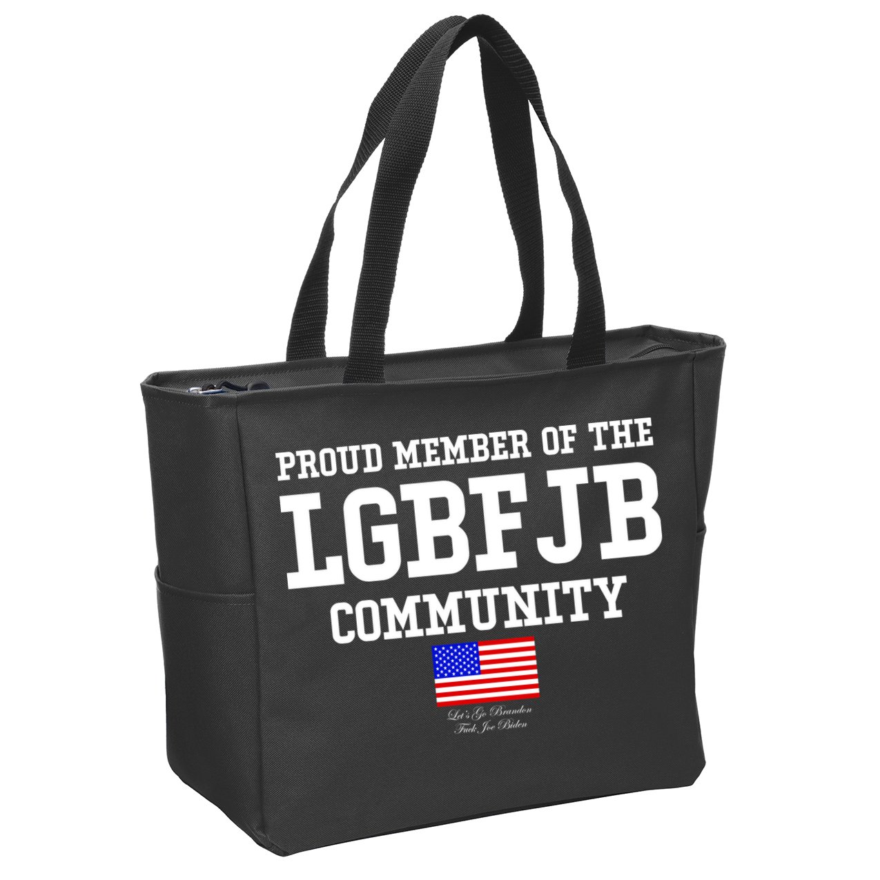 Proud Member Of The LGBFJB Community USA Flag LGB FJB Zip Tote Bag