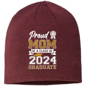 Proud Mom Of A Class Of 2024 Graduate Sustainable Beanie