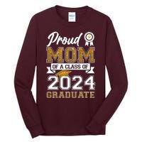 Proud Mom Of A Class Of 2024 Graduate Tall Long Sleeve T-Shirt