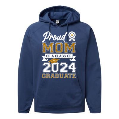 Proud Mom Of A Class Of 2024 Graduate Performance Fleece Hoodie