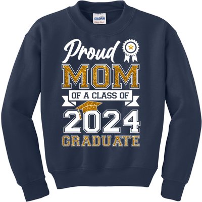 Proud Mom Of A Class Of 2024 Graduate Kids Sweatshirt