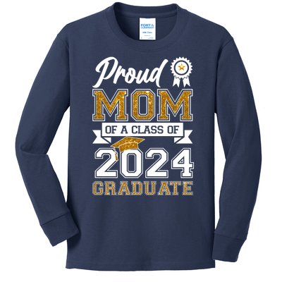 Proud Mom Of A Class Of 2024 Graduate Kids Long Sleeve Shirt