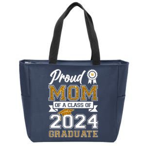 Proud Mom Of A Class Of 2024 Graduate Zip Tote Bag