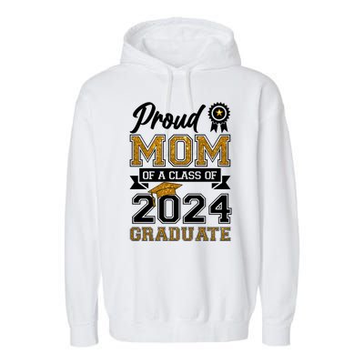 Proud Mom Of A Class Of 2024 Graduate Garment-Dyed Fleece Hoodie