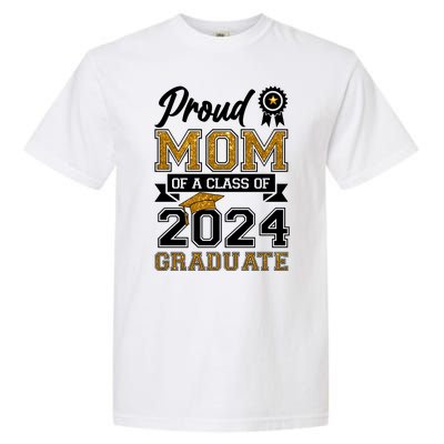 Proud Mom Of A Class Of 2024 Graduate Garment-Dyed Heavyweight T-Shirt