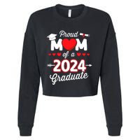 Proud Mom Of A Class Of 2024 Graduate Senior Graduation Cropped Pullover Crew