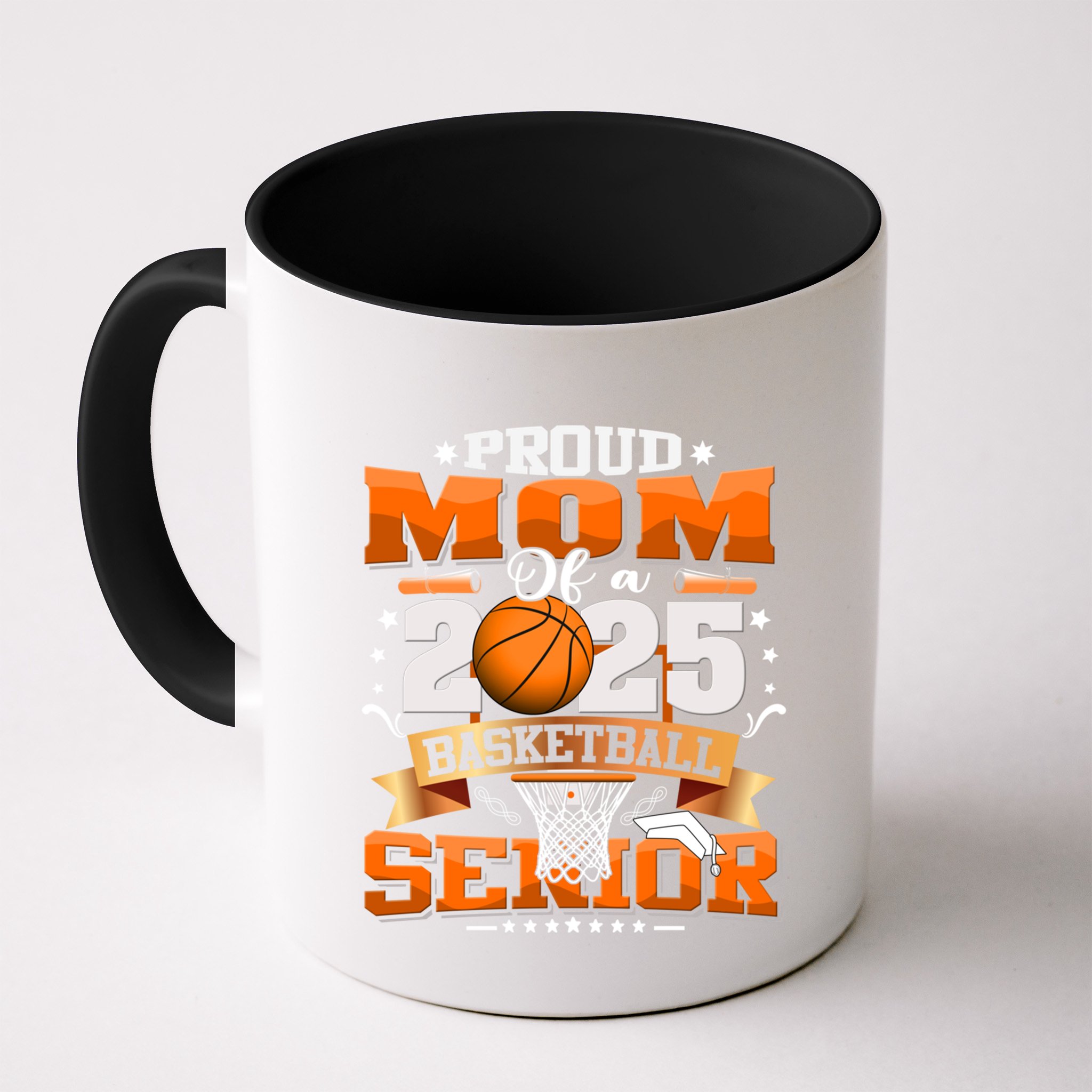 Proud Mom Of A 2025 Senior Basketball Graduate Grad 2025 Meaningful Gift Mug