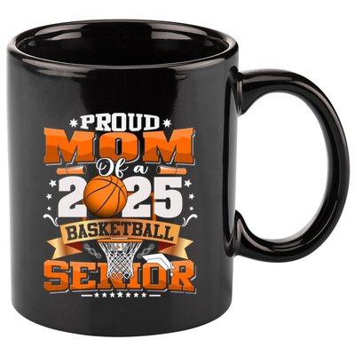 Proud Mom Of A 2025 Senior Basketball Graduate Grad 2025 Meaningful Gift 11oz C Handle Ceramic Mug