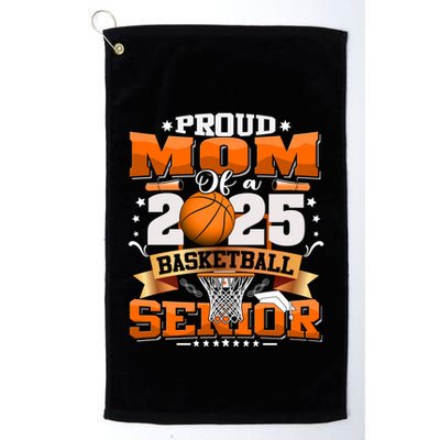 Proud Mom Of A 2025 Senior Basketball Graduate Grad 2025 Meaningful Gift Golf Towel