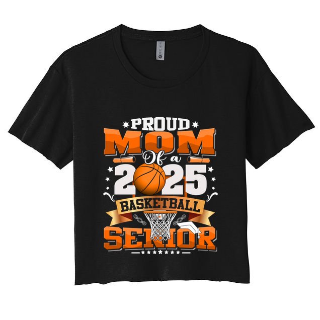 Proud Mom Of A 2025 Senior Basketball Graduate Grad 2025 Meaningful Gift Crop Top
