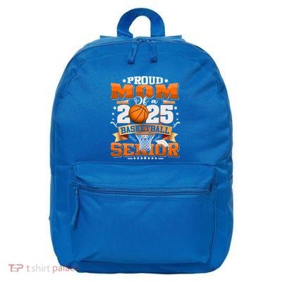Proud Mom Of A 2025 Senior Basketball Graduate Grad 2025 Meaningful Gift 16 in Basic Backpack