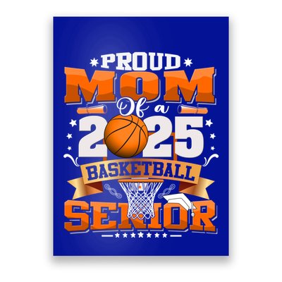 Proud Mom Of A 2025 Senior Basketball Graduate Grad 2025 Meaningful Gift Poster