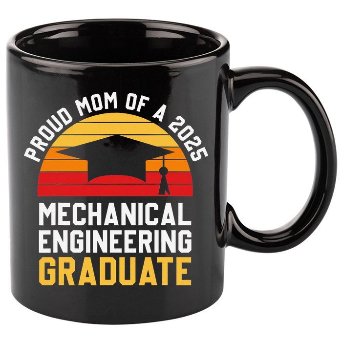 Proud Mom Of Mechanical Engineering Graduate 2025 11oz C Handle Ceramic Mug