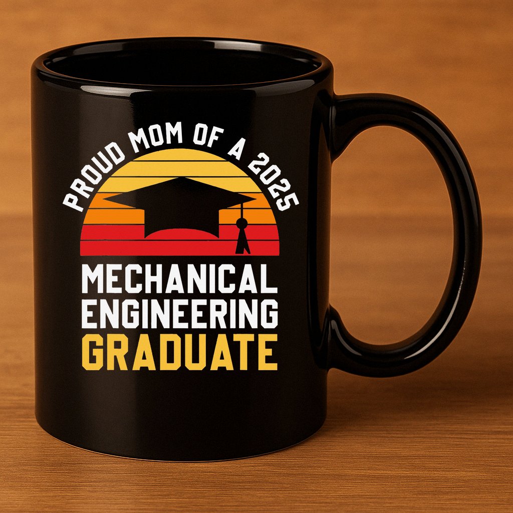 Proud Mom Of Mechanical Engineering Graduate 2025 11oz C Handle Ceramic Mug
