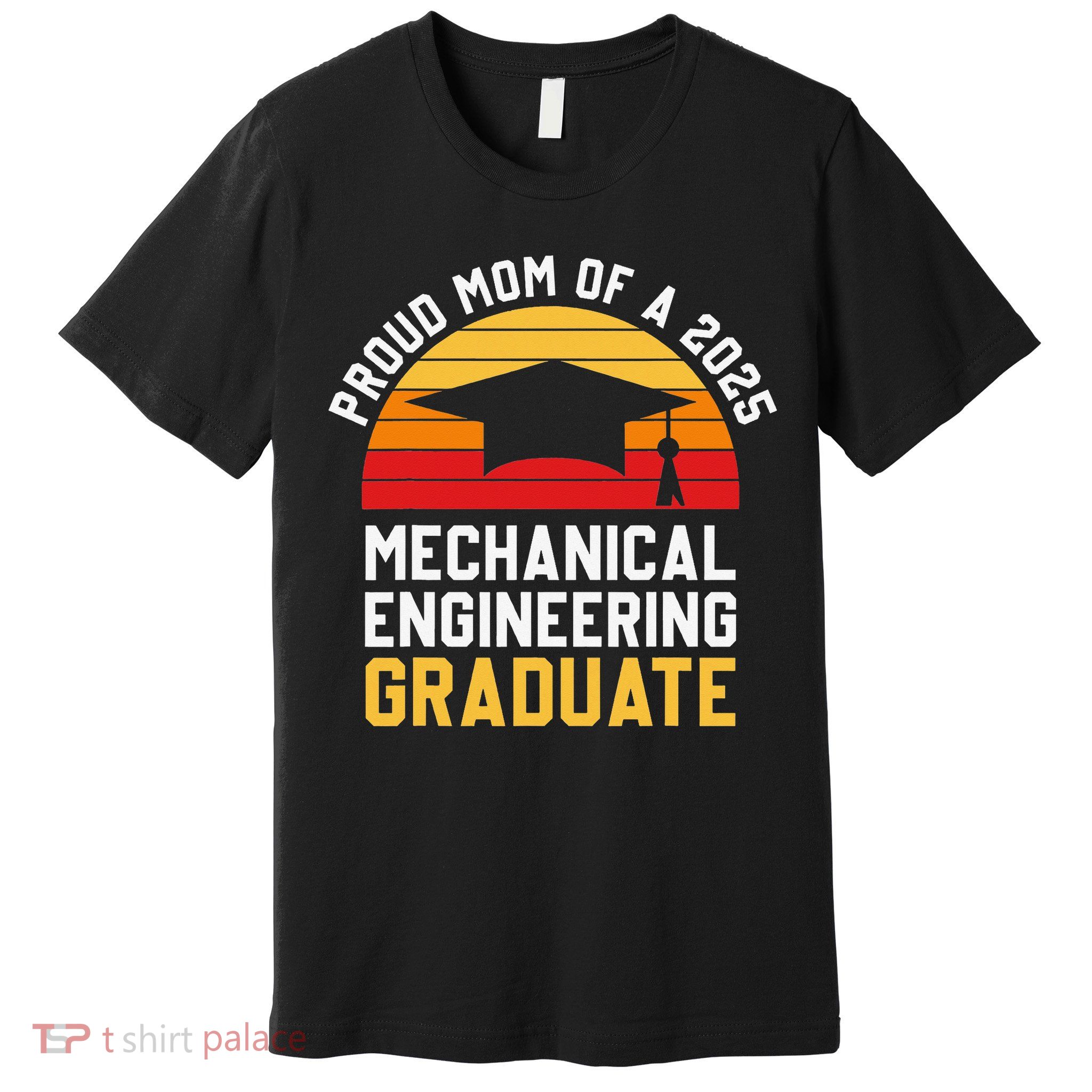Proud Mom Of Mechanical Engineering Graduate 2025 Premium T-Shirt