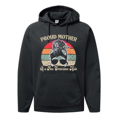 Proud Mother Of A Few Smartass Mothers Day Messy Bun Performance Fleece Hoodie