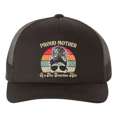 Proud Mother Of A Few Smartass Mothers Day Messy Bun Yupoong Adult 5-Panel Trucker Hat