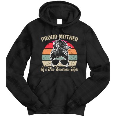 Proud Mother Of A Few Smartass Mothers Day Messy Bun Tie Dye Hoodie