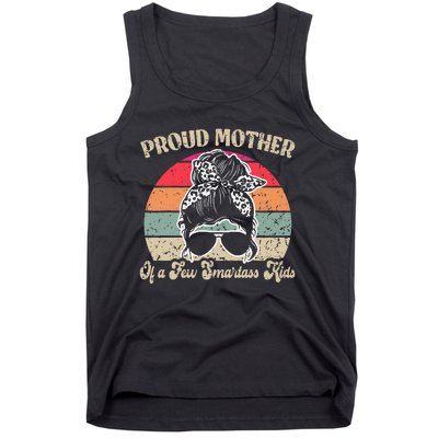 Proud Mother Of A Few Smartass Mothers Day Messy Bun Tank Top