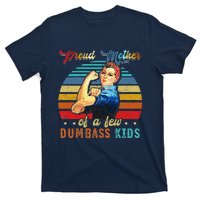 Proud Mother Of A Few Dumbass Mothers Day Gift Mom T-Shirt