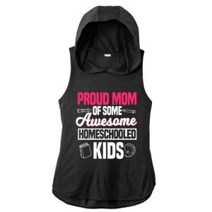 Proud Mom Of Some Awesome Homeschooled Mother's Day Gift Ladies PosiCharge Tri-Blend Wicking Draft Hoodie Tank