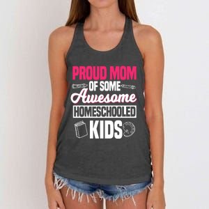 Proud Mom Of Some Awesome Homeschooled Mother's Day Gift Women's Knotted Racerback Tank