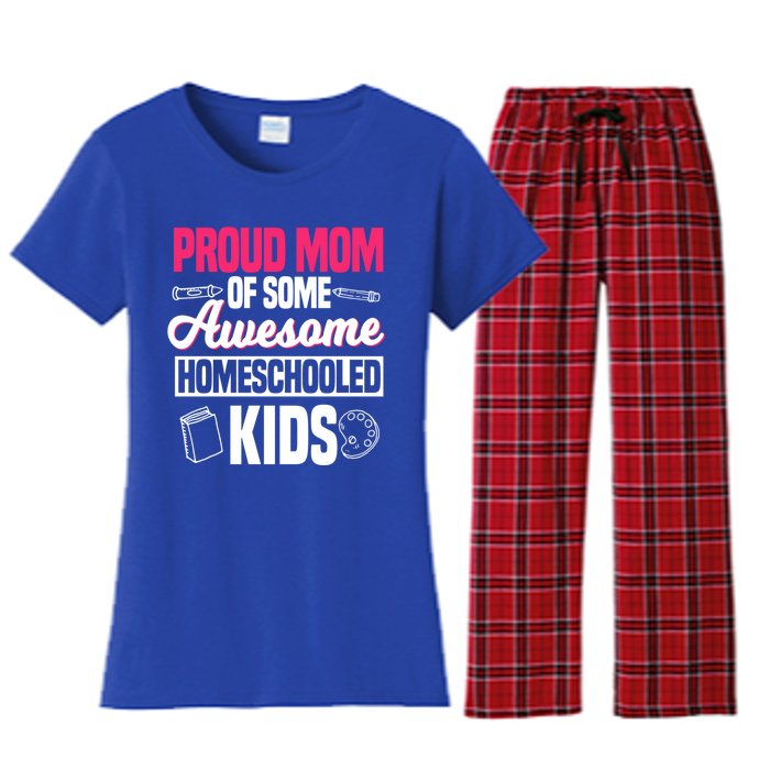 Proud Mom Of Some Awesome Homeschooled Mother's Day Gift Women's Flannel Pajama Set