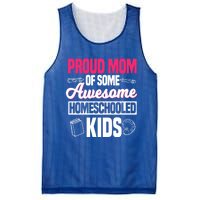 Proud Mom Of Some Awesome Homeschooled Mother's Day Gift Mesh Reversible Basketball Jersey Tank