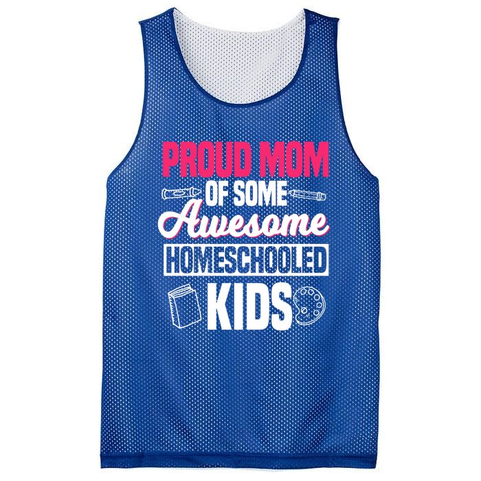 Proud Mom Of Some Awesome Homeschooled Mother's Day Gift Mesh Reversible Basketball Jersey Tank