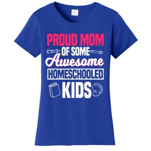 Proud Mom Of Some Awesome Homeschooled Mother's Day Gift Women's T-Shirt