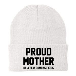 Proud Mother Of A Few Dumbass Kids Funny Knit Cap Winter Beanie