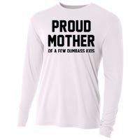 Proud Mother Of A Few Dumbass Kids Funny Cooling Performance Long Sleeve Crew